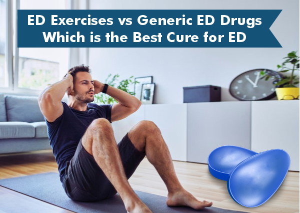 ED Exercises Vs ED Drugs