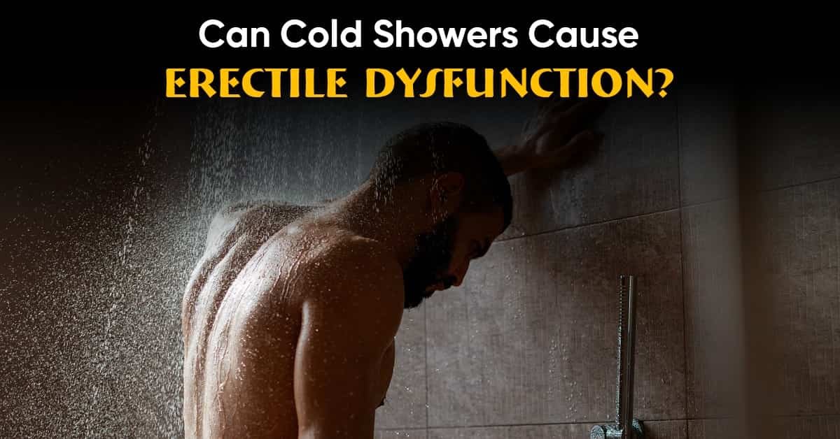 Can Cold Showers Cause Erectile Dysfunction