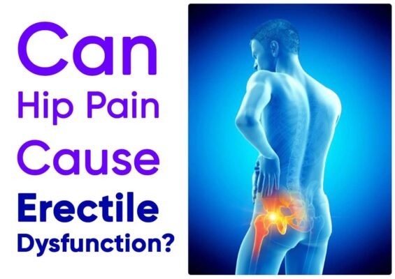 Can Hip Pain Cause Erectile Dysfunction?
