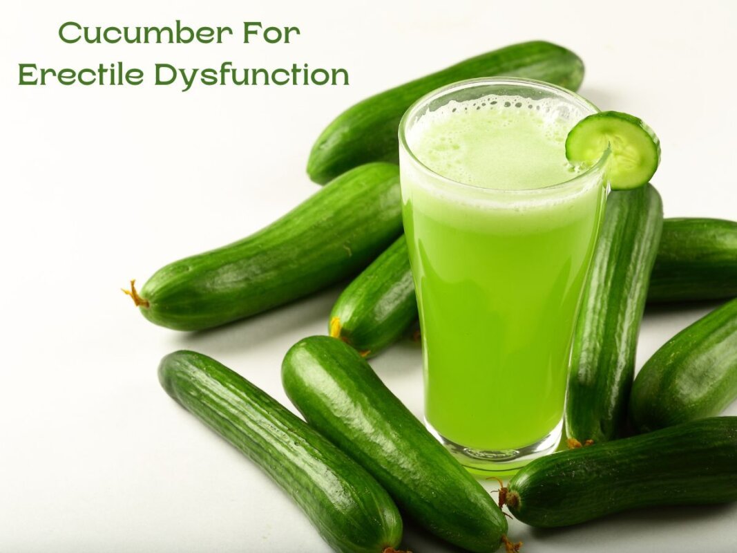 Cucumber For Erectile Dysfunction: Does It Help With ED?