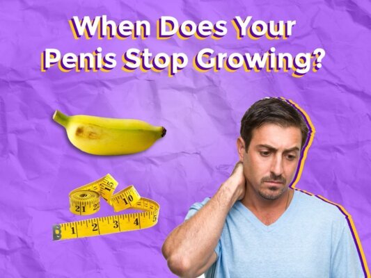 When Does Your Penis Stop Growing?